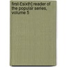 First-£Sixth] Reader of the Popular Series, Volume 5 door Marcius Willson