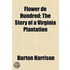 Flower De Hundred; The Story Of A Virginia Plantation