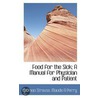 Food For The Sick; A Manual For Physician And Patient door Solomon Strouse
