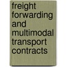 Freight Forwarding and Multimodal Transport Contracts door David A. Glass