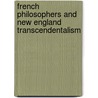 French Philosophers and New England Transcendentalism by Walter L. Leighton
