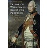 Friedrich Wilhelm Ii. König Von Preußen (1744-1797) door Brigitte Meier