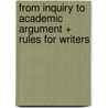 From Inquiry to Academic Argument + Rules for Writers door Stuart Greene