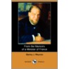 From the Memoirs of a Minister of France (Dodo Press) by Stanley J. Weyman
