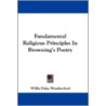 Fundamental Religious Principles in Browning's Poetry door Willis Duke Weatherford