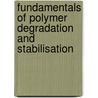 Fundamentals of Polymer Degradation and Stabilisation door Norman S. Allen
