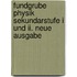 Fundgrube Physik Sekundarstufe I Und Ii. Neue Ausgabe