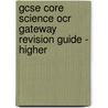 Gcse Core Science Ocr Gateway Revision Guide - Higher door Richards Parsons