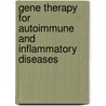 Gene Therapy For Autoimmune And Inflammatory Diseases door Onbekend