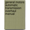 General Motors Automatic Transmission Overhaul Manual door John Haynes