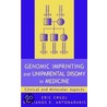 Genomic Imprinting And Uniparental Disomy In Medicine by Stylianos E. Antonarakis