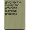 Geographical Inquiry and American Historical Problems door Carville Earle