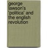 George Lawson's 'Politica' and the English Revolution door Conal Condren