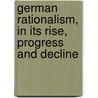 German Rationalism, in Its Rise, Progress and Decline door Karl Rudolph Hagenbach