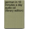German In 10 Minutes A Day Audio Cd (library Edition) door Kristine Kershul