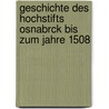 Geschichte Des Hochstifts Osnabrck Bis Zum Jahre 1508 by Carl St�Ve