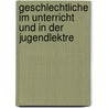 Geschlechtliche Im Unterricht Und in Der Jugendlektre door Hermann L. Kster