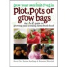 Grow Your Own Fruit And Veg In Plot, Pots Or Growbags door Steve Ott