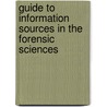 Guide To Information Sources In The Forensic Sciences door Cynthia Holt