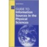 Guide to Information Sources in the Physical Sciences