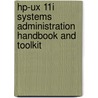 Hp-ux 11i Systems Administration Handbook And Toolkit door Marty Poniatowski