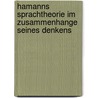 Hamanns Sprachtheorie Im Zusammenhange Seines Denkens by Rudolf Unger