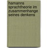 Hamanns Sprachtheorie Im Zusammenhange Seines Denkens door Rudolf Unger