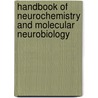 Handbook Of Neurochemistry And Molecular Neurobiology door Onbekend