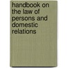 Handbook On The Law Of Persons And Domestic Relations by Walter C. B 1857 Tiffany