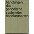 Handlungen. Das periodische System der Handlungsarten