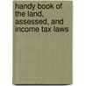 Handy Book of the Land, Assessed, and Income Tax Laws door R. Rice Davies