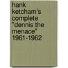 Hank Ketcham's Complete "Dennis the Menace" 1961-1962 door Hank Ketcham