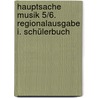 Hauptsache Musik 5/6. Regionalausgabe I. Schülerbuch by Werner Puetz