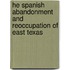 He Spanish Abandonment And Reoccupation Of East Texas