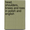 Head, Shoulders, Knees And Toes In Polish And English by Annie Kubler