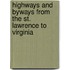 Highways And Byways From The St. Lawrence To Virginia