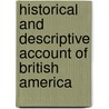 Historical and Descriptive Account of British America door Hugh Murray