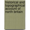 Historical and Topographical Account of North Britain door George Chalmers