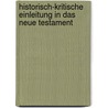 Historisch-Kritische Einleitung in Das Neue Testament door Adolf Hilgenfeld