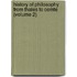 History Of Philosophy From Thales To Comte (Volume 2)