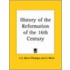 History Of The Reformation Of The 16th Century (1846)