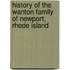 History Of The Wanton Family Of Newport, Rhode Island