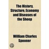 History, Structure, Economy And Diseases Of The Sheep door William Charles Spooner