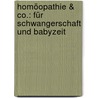 Homöopathie & Co.: für Schwangerschaft und Babyzeit by Anja Maria Engelsing