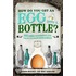 How Do You Get An Egg Into A Bottle And Other Puzzles
