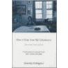 How I Came Into My Inheritance And Other True Stories door Dorothy Gallagher
