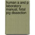 Human A And P Laboratory Manual, Fetal Pig Dissection