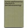 Human Papillomavirus Infections in Dermatovenereology door Gerd Gross