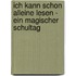 Ich Kann Schon Alleine Lesen - Ein Magischer Schultag