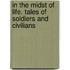 In The Midst Of Life. Tales Of Soldiers And Civilians